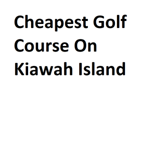 Cheapest Golf Course On Kiawah Island