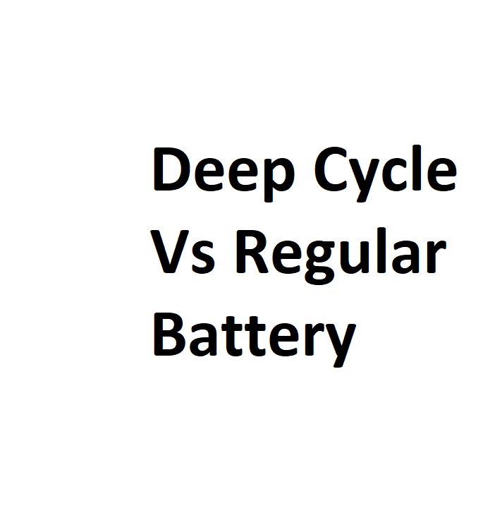 Deep Cycle Vs Regular Battery Complete Information