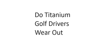 Do Titanium Golf Drivers Wear Out