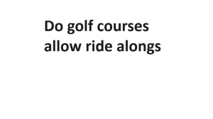 Do golf courses allow ride alongs