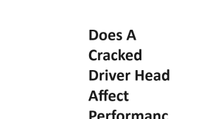 Does A Cracked Driver Head Affect Performance