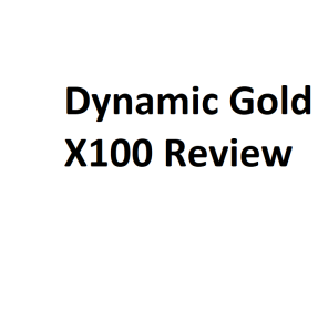 Dynamic Gold X100 Review