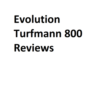 Evolution Turfmann 800 Reviews