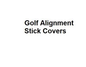 Golf Alignment Stick Covers