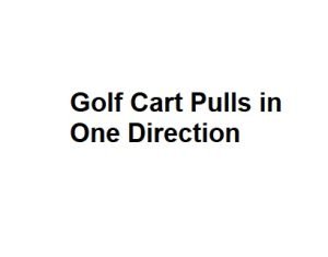 Golf Cart Pulls in One Direction