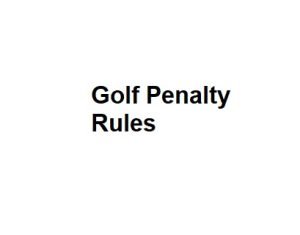 Golf Penalty Rules