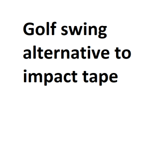 Golf swing alternative to impact tape