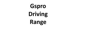 Gspro Driving Range