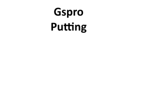 Gspro Putting
