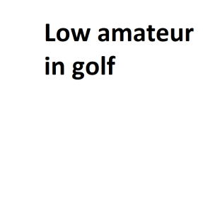 Low amateur in golf
