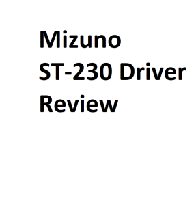 Mizuno ST-230 Driver Review