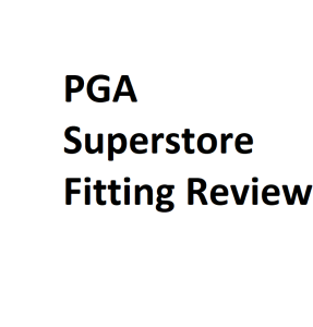 PGA Superstore Fitting Review