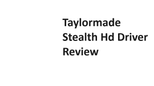 Taylormade Stealth Hd Driver Review
