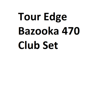 Tour Edge Bazooka 470 Club Set