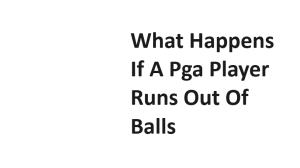 What Happens If A Pga Player Runs Out Of Balls