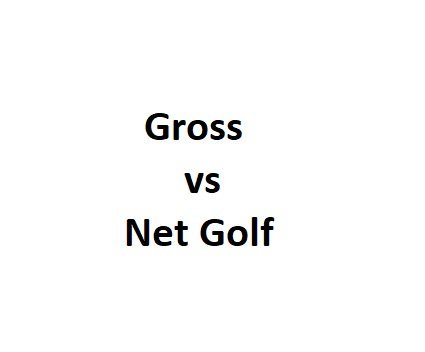 Gross VS Net Golf