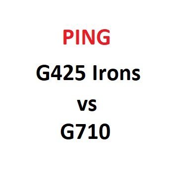 Ping G425 Irons vs G710
