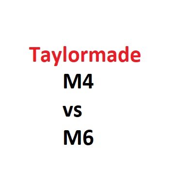 Taylormade M4 vs M6