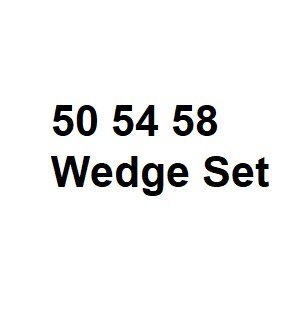 50 54 58 Wedge Set