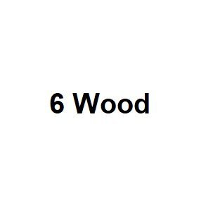 6 Wood