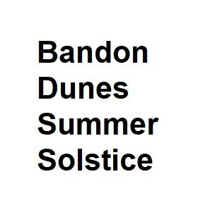 Bandon Dunes Summer Solstice