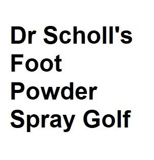 Dr Scholl's Foot Powder Spray Golf