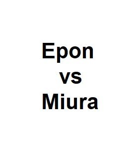 Epon vs Miura