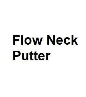 Flow Neck Putter