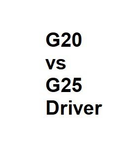 G20 vs G25 Driver