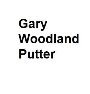 Gary Woodland Putter