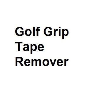 Golf Grip Tape Remover