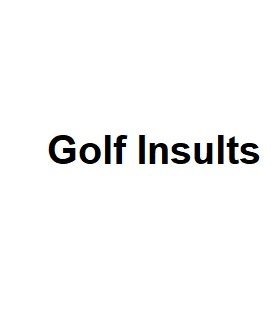 Golf Insults