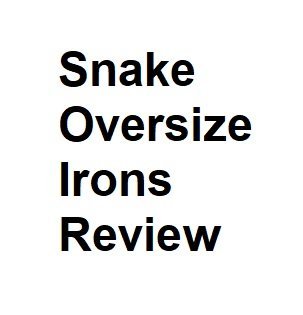 King Snake Oversize Irons Review