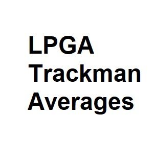 LPGA Trackman Averages