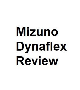 Mizuno Dynaflex Review