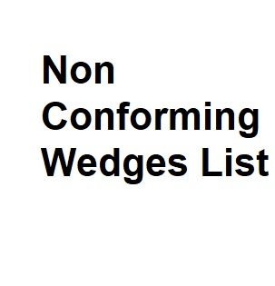 Non Conforming Wedges List