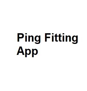 Ping Fitting App