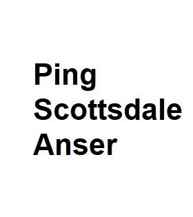 Ping Scottsdale Anser