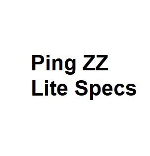 Ping ZZ Lite Specs