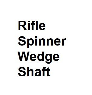 Rifle Spinner Wedge Shaft