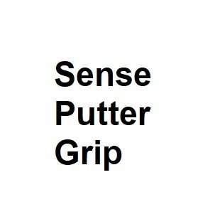 Sense Putter Grip