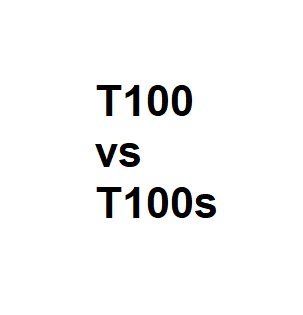 T100 vs T100s