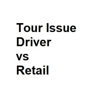 Tour Issue Driver vs Retail