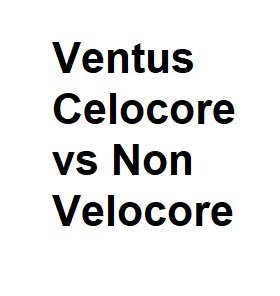 Ventus Celocore vs Non Velocore