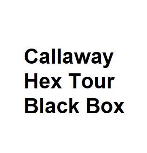 callaway hex tour black box