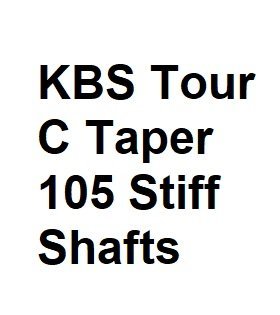 kbs tour c taper 105 stiff shafts