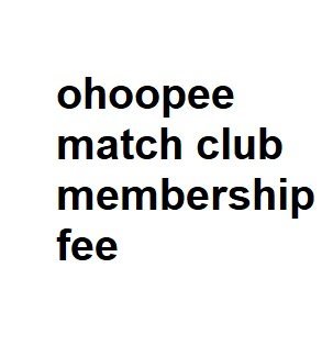 ohoopee match club membership fee