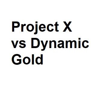 project x vs dynamic gold