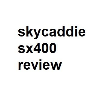 skycaddie sx400 review