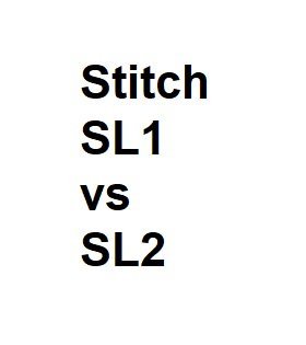 stitch sl1 vs sl2